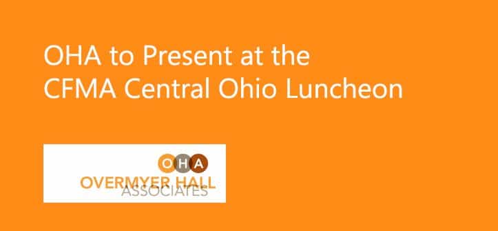OHA to Present at the CFMA Central Ohio Luncheon