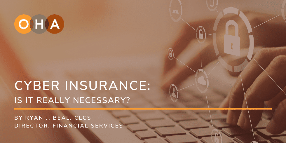 Cyber Insurance: Is It Really Necessary?